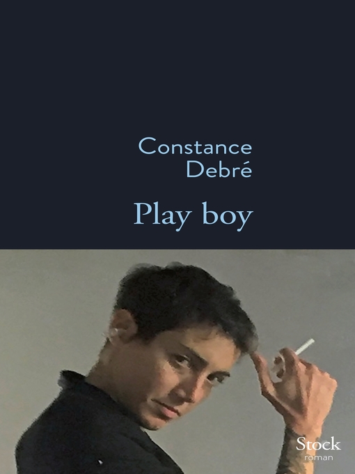 Title details for Play Boy by Constance Debré - Available